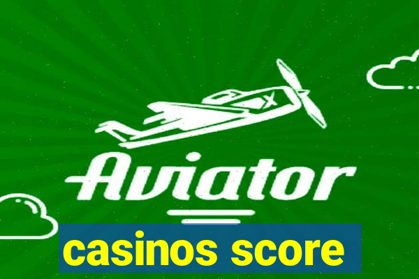 casinos score