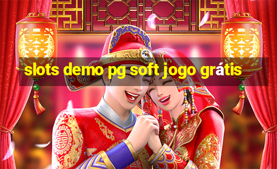 slots demo pg soft jogo grátis