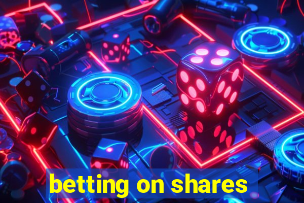 betting on shares