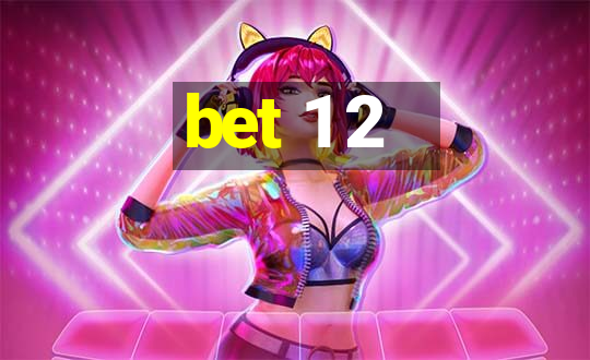 bet 1 2