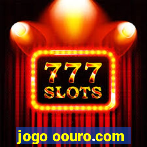 jogo oouro.com