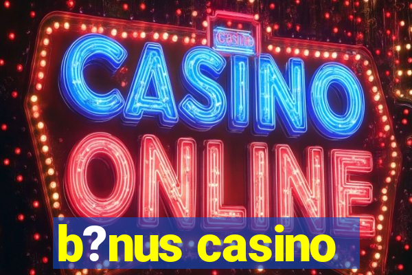 b?nus casino