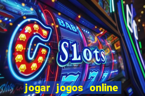 jogar jogos online e ganhar dinheiro