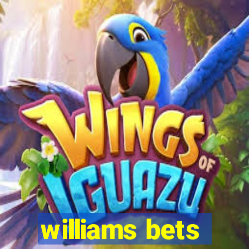 williams bets