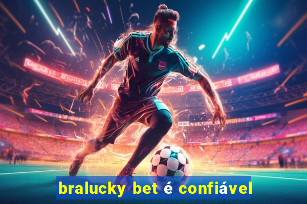 bralucky bet é confiável