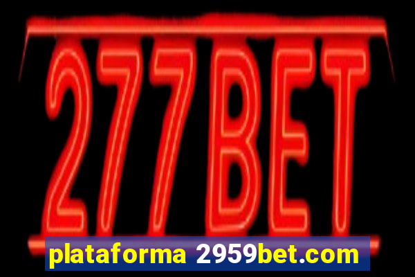 plataforma 2959bet.com