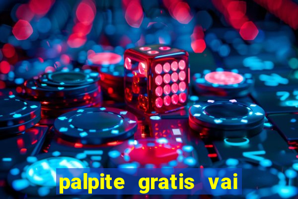 palpite gratis vai de bet