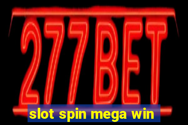 slot spin mega win