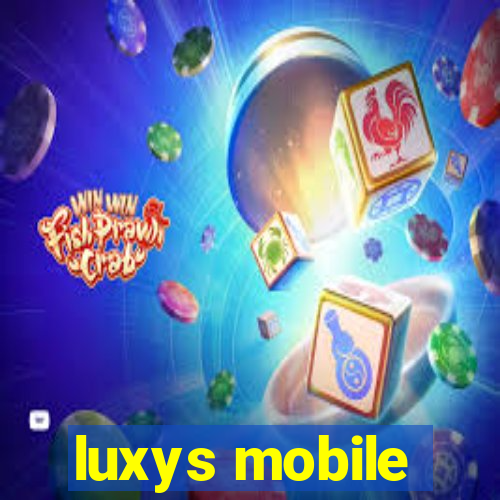 luxys mobile