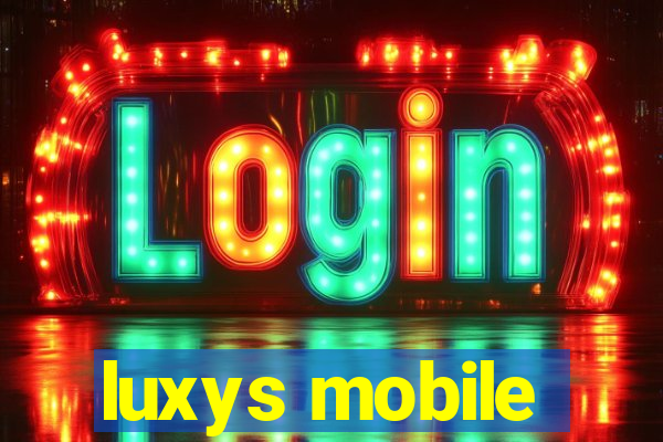 luxys mobile