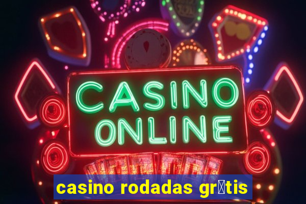 casino rodadas gr谩tis