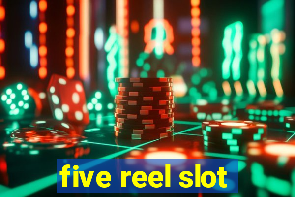 five reel slot