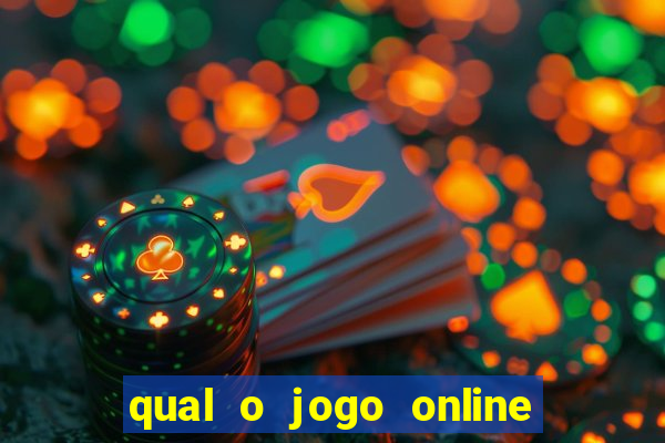 qual o jogo online que d谩 mais dinheiro