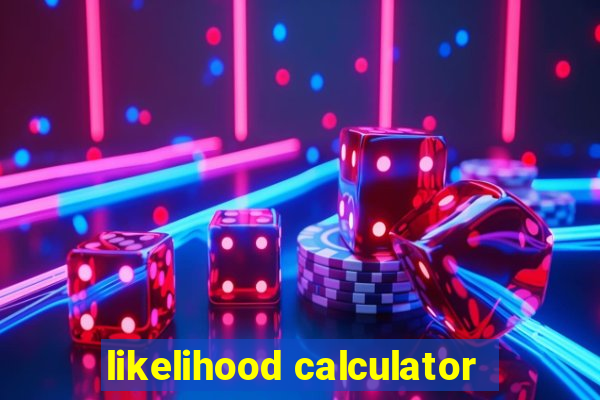 likelihood calculator