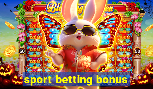 sport betting bonus