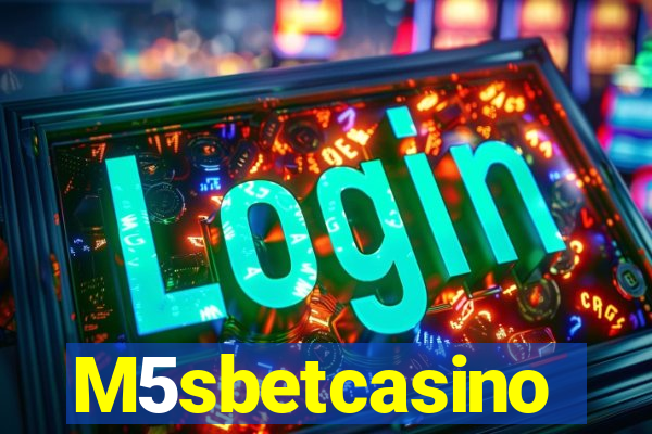 M5sbetcasino