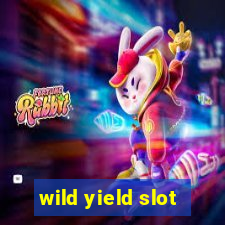 wild yield slot