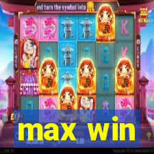 max win