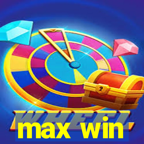 max win