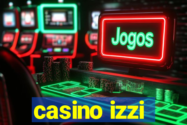 casino izzi