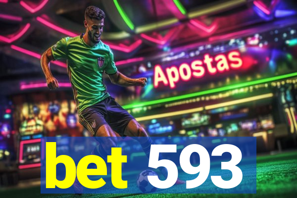 bet 593