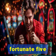 fortunate five