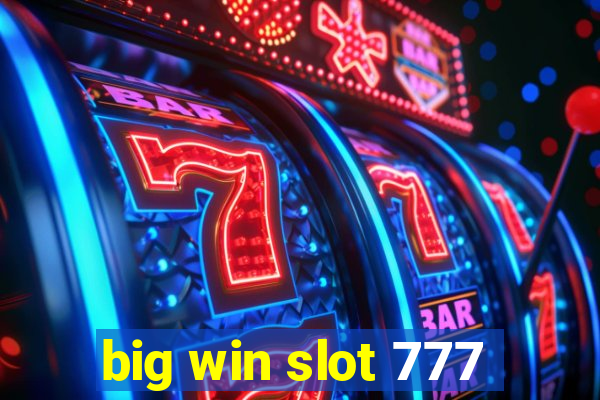 big win slot 777