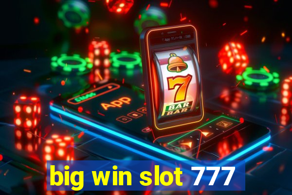 big win slot 777