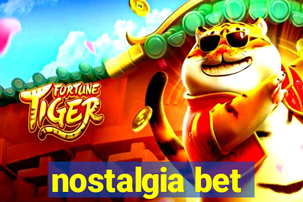 nostalgia bet