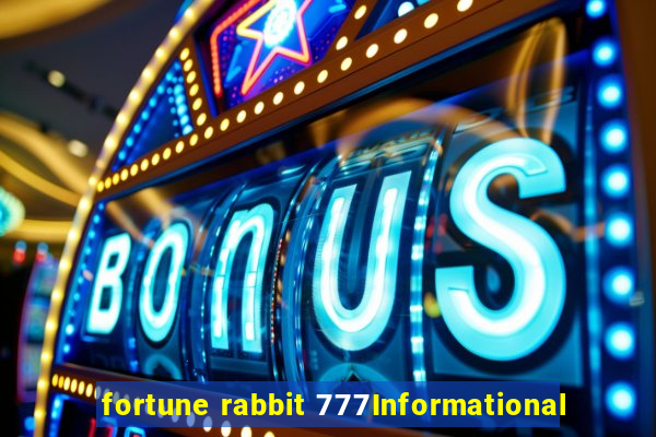 fortune rabbit 777Informational