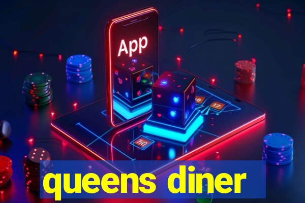 queens diner