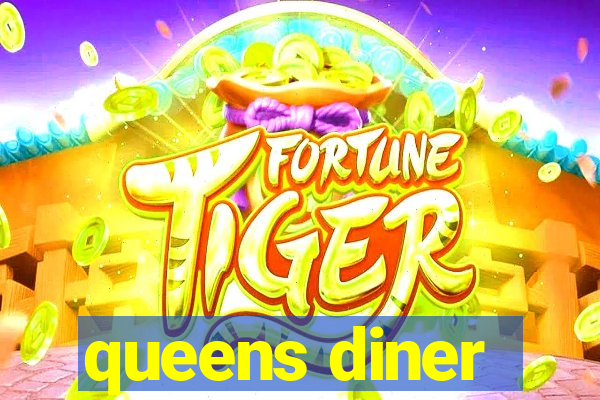 queens diner