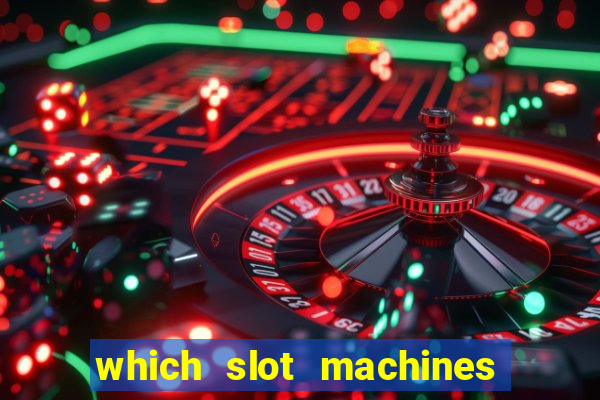 which slot machines pay the best 2020