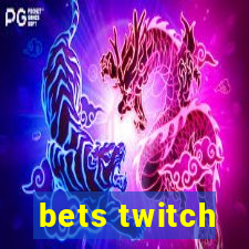 bets twitch