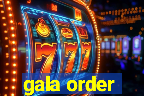 gala order