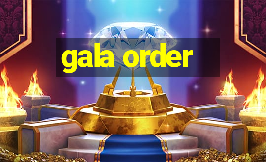 gala order