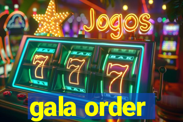 gala order