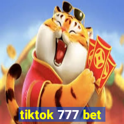 tiktok 777 bet