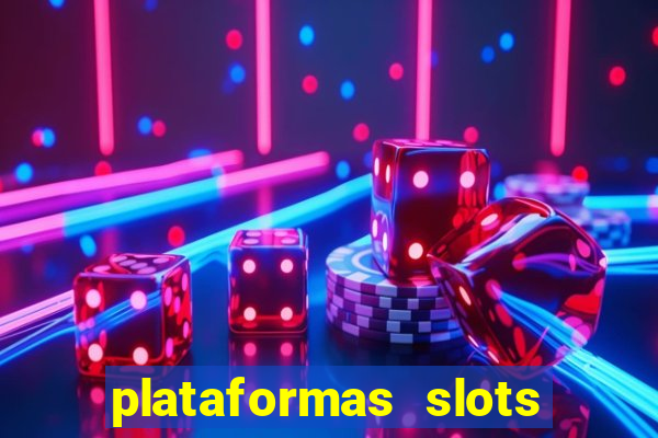 plataformas slots com bonus de cadastro