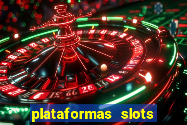 plataformas slots com bonus de cadastro