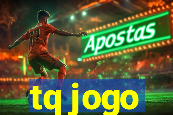 tq jogo