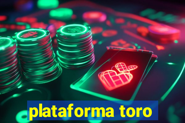 plataforma toro