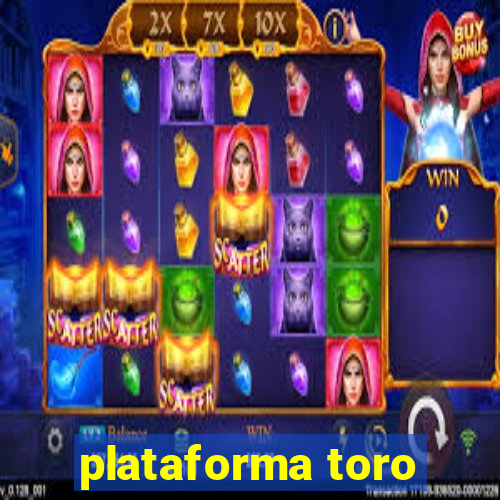 plataforma toro