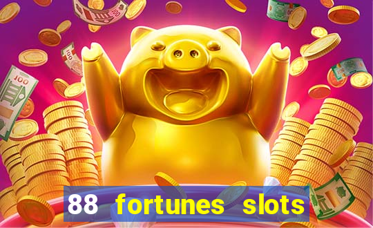 88 fortunes slots casino games