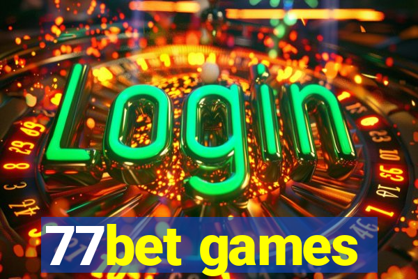 77bet games