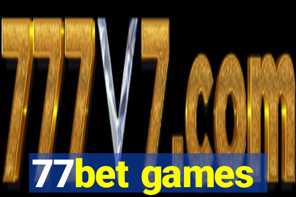 77bet games