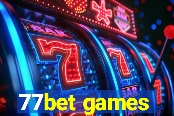 77bet games