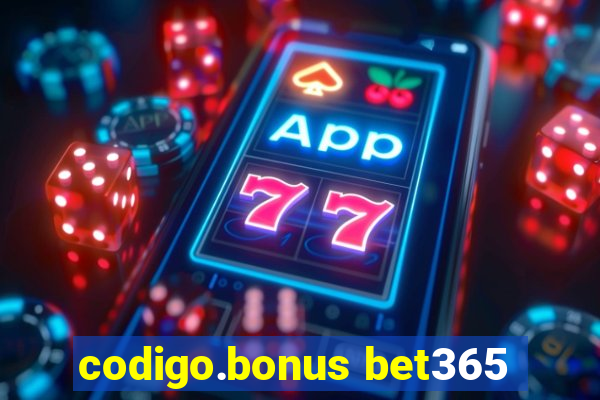 codigo.bonus bet365