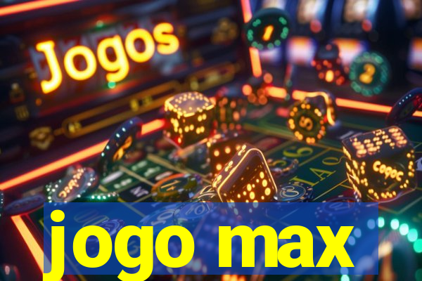 jogo max