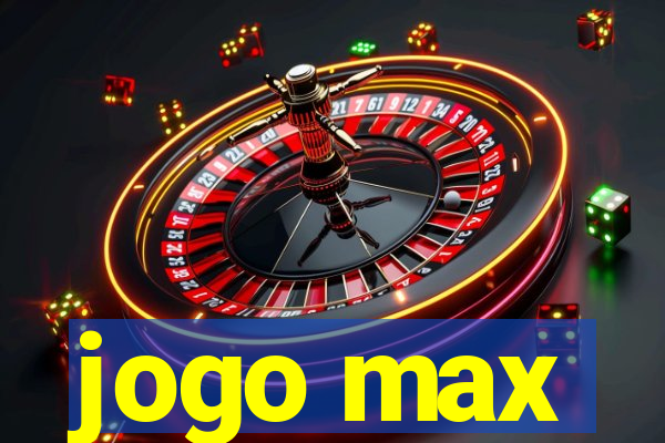 jogo max